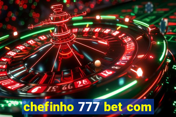 chefinho 777 bet com